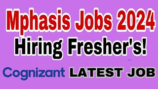 COGNIZANT LATEST JOBS  Mphasis Job Recruitment Drive 2024 Hiring Freshers Apply Now [upl. by Ahsenhoj]