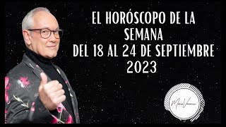 El Horóscopo de la Semana del 18 al 24 de Septiembre 2023 [upl. by Janos]