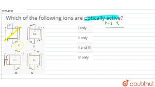 Which of the following ions are optically active [upl. by Raama]