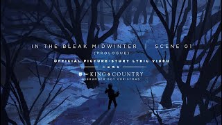 for KING  COUNTRY  In The Bleak Midwinter  Official PictureStory Lyric Video  SCENE 01 [upl. by Moersch]