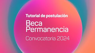 Beca Permanencia 2024 tutorial de postulación [upl. by Itirahc]