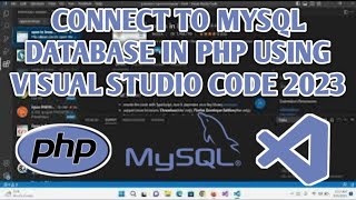 Create Your First PHP Project using XAMPP and Visual Studio Code 2021 [upl. by Suoivatra]