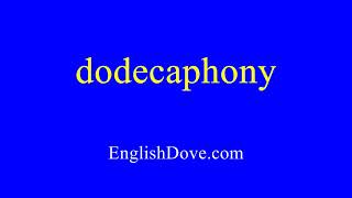 How to pronounce dodecaphony in American English [upl. by Agni]