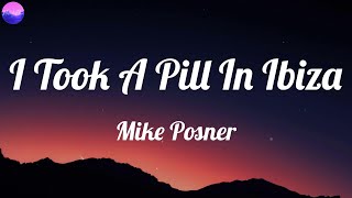 Mike Posner  I Took A Pill In Ibiza Lyrics [upl. by Ailegra]