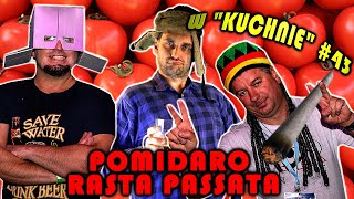 POMIDARO RASTA PASSATA w quotkuchniequot 43 ChwytakTV [upl. by Eemak]