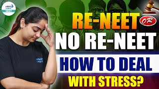 RE NEET or No RE NEET  How to Deal with Stress  Motivation for NEET 2024 Aspirants  LIVE [upl. by Ahseenak]