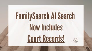 New Court Records in FamilySearch Full Text AI Search [upl. by Sirrom]