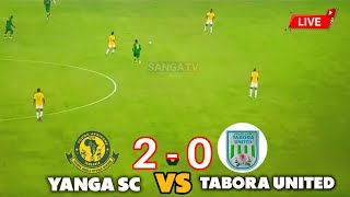 🔴Live YANGA Vs TABORA UNITED LEO 2  0 [upl. by Nylia767]