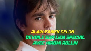 AlainFabien Delon  Les raisons de son fort lien avec Hiromi Rollin la compagne de son père [upl. by Eiboh116]