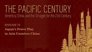 The Pacific Century Japan’s Power Play In Asia Counters China [upl. by Haceber]