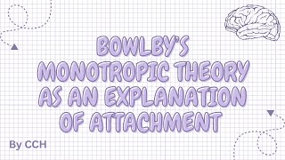 AQA ALEVEL PSYCHOLOGY  Attachment Bowlby’s Monotropic Theory [upl. by Borroff]