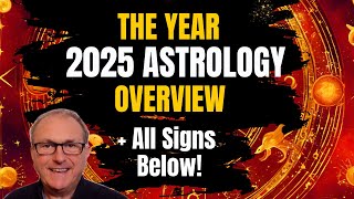 2025 Astrology amp Horoscopes ULTIMATE Deep Dive All Signs [upl. by Caralie]