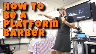 How To Be a Platform Barber  Educator [upl. by Onairelav]