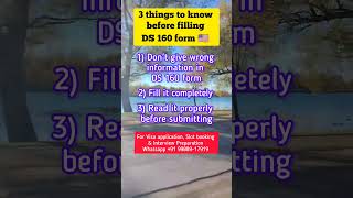 3 things to know before filling DS 160 form 🇺🇲  US DS 160 form filling usavisa usa [upl. by Zetnom]