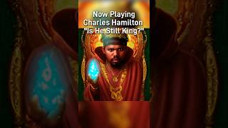 NEW MUSIC Charles Hamilton  Is He Still King shorts music rap lofihiphop [upl. by Maximilian627]