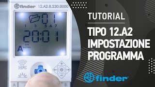 Interruttore orario tipo 12A2  Impostazione programmazione  Finder [upl. by Ojadnama]