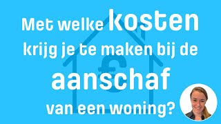 Viisi Hypotheek Tip  Met welke kosten krijg je te maken bij de aanschaf van een woning [upl. by Jolyn]