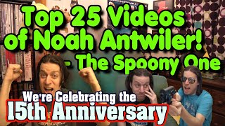 Top 25 Videos of Noah Antwiler the Spoony One  15th Anniversary Tribute [upl. by Asaret]