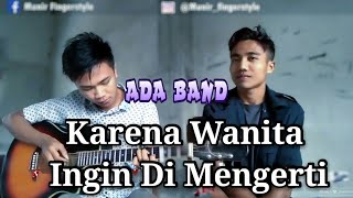 Karena Wanita Ingin Dimengerti  ADA BAND cover by Munir Fingerstyle ft Santoso [upl. by Hahn613]