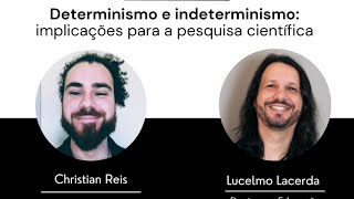 Determinismo e indeterminismo  implicações para a metodologia de pesquisa [upl. by Aenyl836]