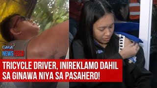 Tricycle driver inireklamo dahil sa ginawa niya sa pasahero  GMA Integrated Newsfeed [upl. by Bertelli]