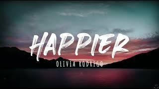 Olivia Rodrigo  happier Lyrics 1 Hour [upl. by Meredi]