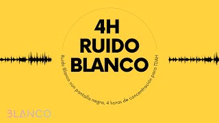 ⚪🎧RUIDO BLANCO TDAH 4h  PANTALLA NEGRA  ❌SIN ANUNCIOS [upl. by Ebbarta432]