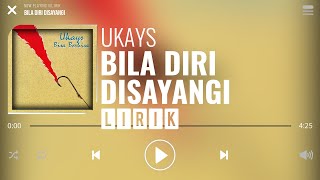 Ukays  Bila Diri Disayangi Lirik [upl. by Anawit470]