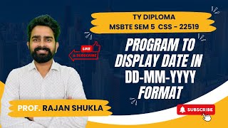 Program to Display Date in DDMMYYYY Format  MSBTE SEM 5  CSS  22519  TY DIPLOMA [upl. by Radmen]