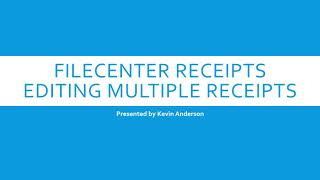 FileCenter Receipts  Editing Multiple Receipts [upl. by Londoner]