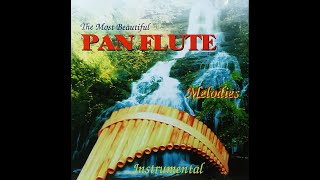 The Most Beautiful Pan Flute Melodies [upl. by Esinej]