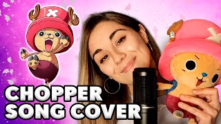 One Piece  Dr Tony Tony Chopper Chopper amp Luffy song cover ワンピース [upl. by Esinev]