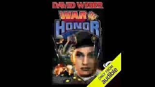 War of Honor Honor Harrington Book 10 David Weber  Part 1 [upl. by Maurits]