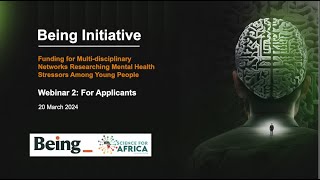 Webinar 2 Being Initiative call for applications [upl. by Otilopih]