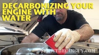 Decarbonizing Your Engine With Water EricTheCarGuy [upl. by Phoebe]