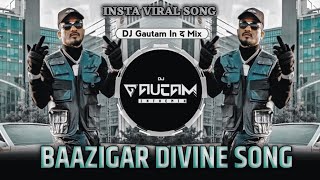 DIVINE  Baazigar O Baazigar  new DJ remix song 2022  Instagram viral song  instagram viral [upl. by Jaine]