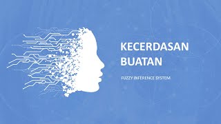 Kecerdasan Buatan  Fuzzy Inference System [upl. by Aruabea]