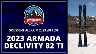 2023 Armada Declivity 82 Ti  SkiEssentialscom Ski Test [upl. by Elamrej66]