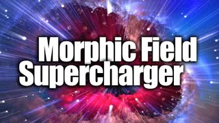 Morphic Field Supercharger Visualization Affirmations  Morphic Field  Subliminal [upl. by Scriven]