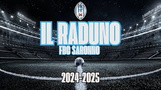 FBC Saronno  Il raduno 20242025 [upl. by Tristan]