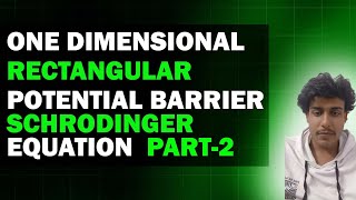 one dimensional rectangular potential barrier Schrodinger equation sol part 2quantum mechanics [upl. by Mattson]