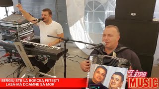 SERGIU STB LA BORCEA FETESTI  LASAMA DOAMNA SA MOR [upl. by Winthrop]