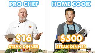 500 vs 16 Steak Dinner Pro Chef amp Home Cook Swap Ingredients  Epicurious [upl. by Dibrin]