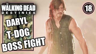 The Walking Dead Destinies – Daryl VS TDog Boss Fight  Walkthrough Part 18 [upl. by Akimahs]