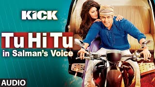 Tu Hi Tu Full Audio Song  Kick  Salman Khan  Himesh Reshammiya [upl. by Easlehc661]