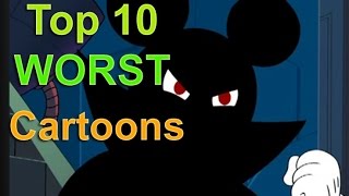 Top 10 Worst Cartoons [upl. by Harewood]