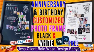 Anniversary amp Birthday Customized Photo Frame in Photoshop  Black amp White Free PSD [upl. by Nneb784]