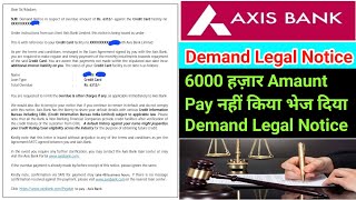 Axis Bank ने भेजा Demand Legal Notice Credit Card का पैसा नहीं Pay किया भेज दिया Legal Notice 2024 😱 [upl. by Sparrow619]