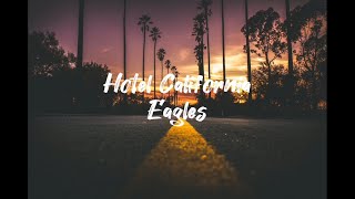 Hotel California LYRICS By Eagles [upl. by Doro581]