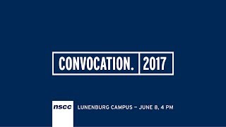 NSCC Lunenburg Campus Convocation 2017 [upl. by Burnett]